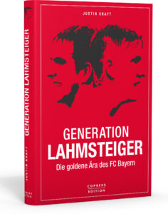 Lahmsteiger – Eine Ära des FC Bayern